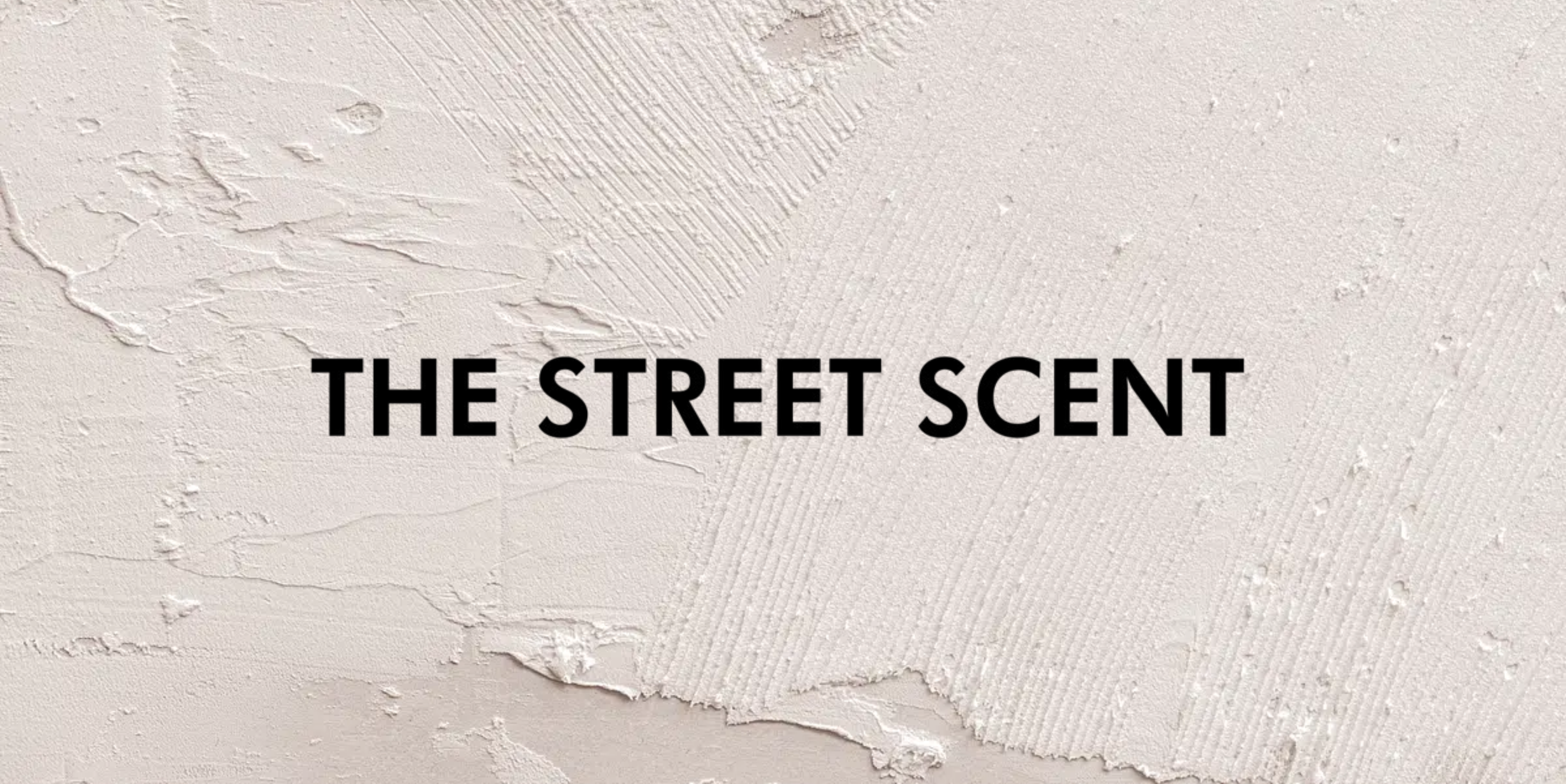 The Street Scent