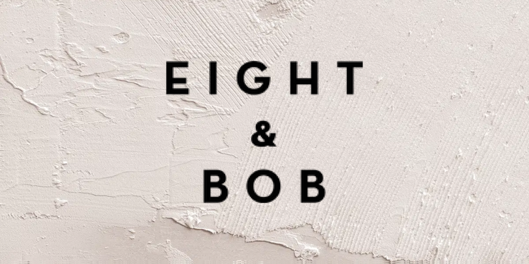 Eight & Bob